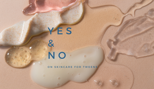 Yes and No Skincare for Tweens